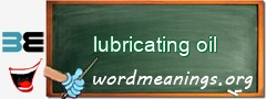 WordMeaning blackboard for lubricating oil